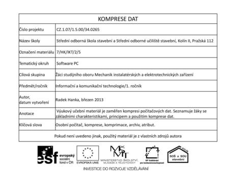 KOMPRESE DAT Číslo projektu CZ.1.07/1.5.00/ Název školy