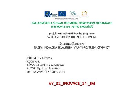 Anotace Prezentace slouží jako prostředek k doplnění informací o pádu totalitního režimu. V rámci prezentace se seznamují s pojmy: -Pražské jaro -Charta.