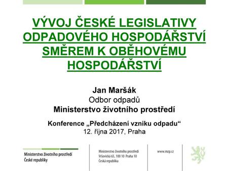 Jan Maršák Odbor odpadů Ministerstvo životního prostředí
