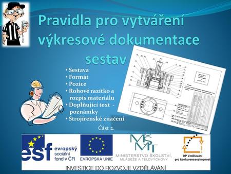 Pravidla pro vytváření výkresové dokumentace sestav