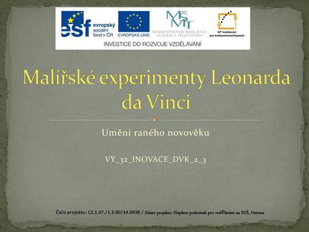 Malířské experimenty Leonarda da Vinci