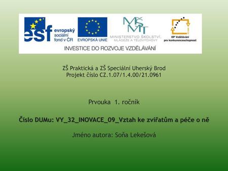 ZŠ Praktická a ZŠ Speciální Uherský Brod Projekt číslo CZ /1. 4