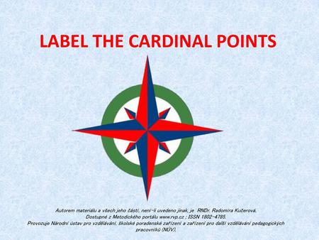 LABEL THE CARDINAL POINTS