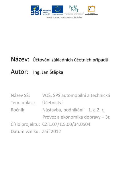 Název: Účtování základních účetních případů Autor: Ing. Jan Štěpka