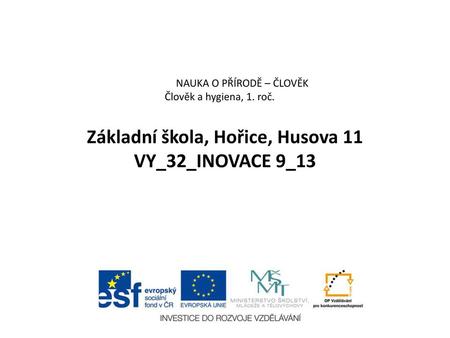Základní škola, Hořice, Husova 11 VY_32_INOVACE 9_13