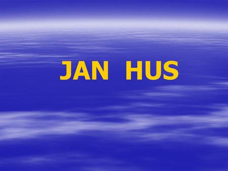 JAN HUS.