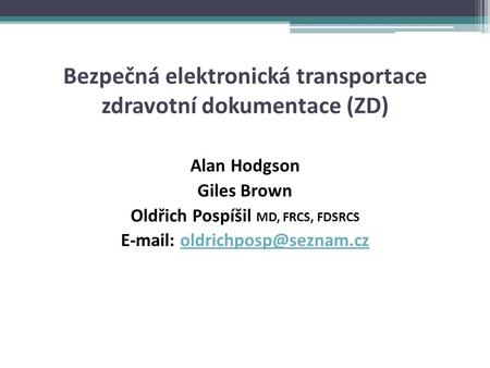 Bezpečná elektronická transportace zdravotní dokumentace (ZD)