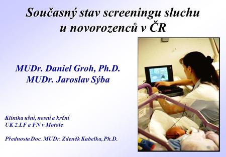 Současný stav screeningu sluchu u novorozenců v ČR