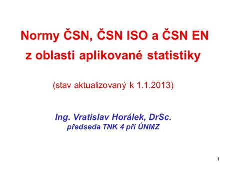 Normy ČSN, ČSN ISO a ČSN EN z oblasti aplikované statistiky