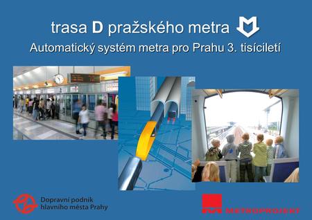 trasa D pražského metra
