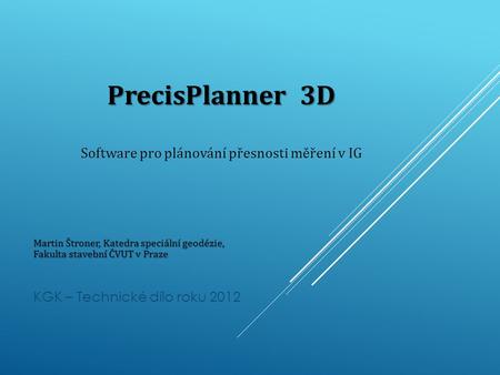 PrecisPlanner 3D Software pro plánování přesnosti měření v IG