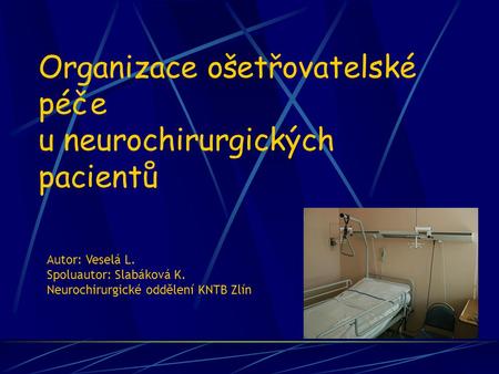 Organizace ošetřovatelské péče u neurochirurgických pacientů