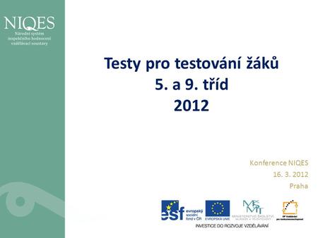 Testy pro testování žáků 5. a 9. tříd 2012