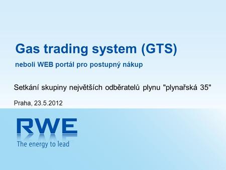Gas trading system (GTS)
