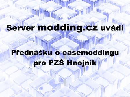 Server modding.cz uvádí
