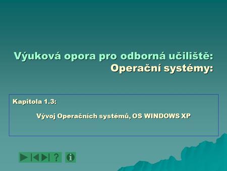 Výuková opora pro odborná učiliště: Operační systémy: