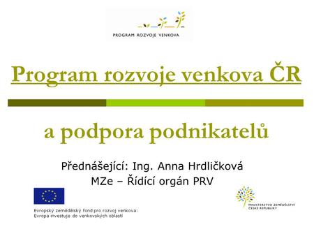 Program rozvoje venkova ČR a podpora podnikatelů