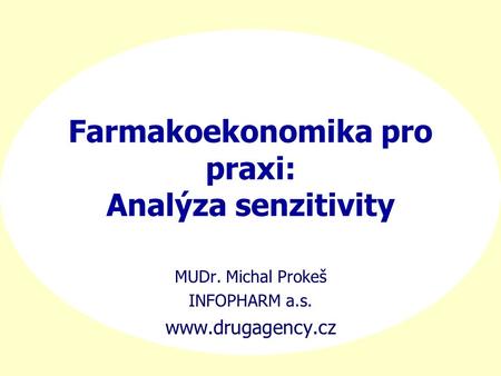 Farmakoekonomika pro praxi: Analýza senzitivity