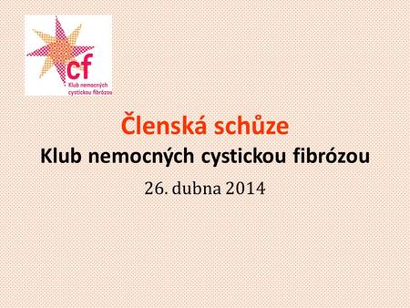 Členská schůze Klub nemocných cystickou fibrózou