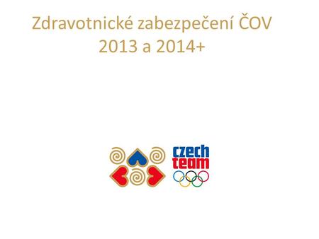 Zdravotnické zabezpečení ČOV 2013 a 2014+. ZdravZab RSC - MO.
