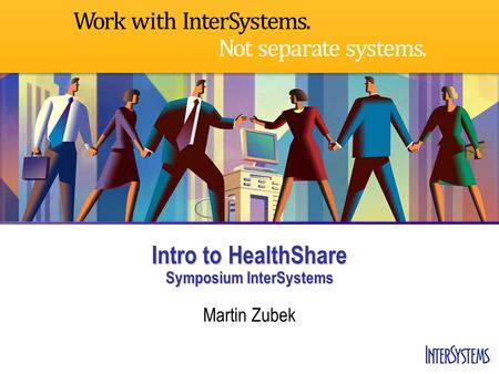 Intro to HealthShare Symposium InterSystems