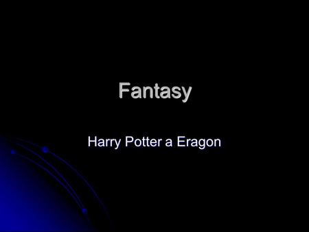 Fantasy Harry Potter a Eragon.