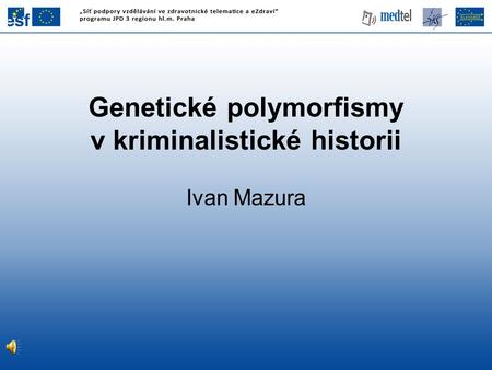 Genetické polymorfismy v kriminalistické historii
