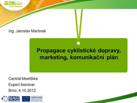 Propagace cyklistické dopravy, marketing, komunikační plán