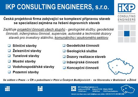 IKP Consulting Engineers referenční list projektu IKP CONSULTING ENGINEERS, s.r.o. U Malše 1805/20 370 01 České Budějovice IKP Consulting Engineers, s.r.o.
