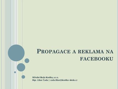 Propagace a reklama na facebooku