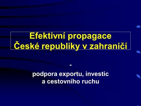 Efektivní propagace České republiky v zahraničí