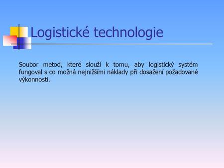Logistické technologie