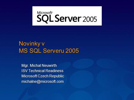 Novinky v MS SQL Serveru 2005