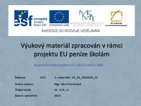 Výukový materiál zpracován v rámci projektu EU peníze školám