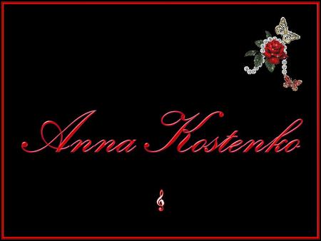 Anna Kostenko se narodila v roce 1975 v Kyjevě na Ukrajině, od roku 1991 žila