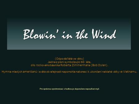 Blowin’ in the Wind (Odpověď létá ve větru)