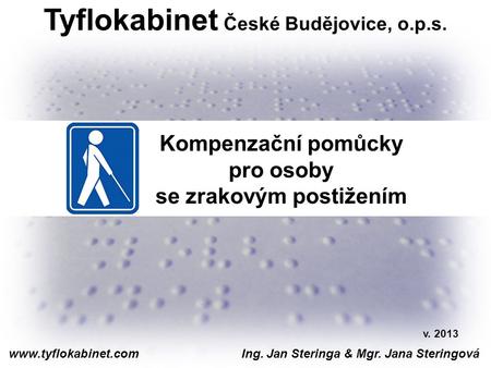 Tyflokabinet České Budějovice, o.p.s. se zrakovým postižením