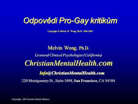 Melvin Wong, Ph.D. Licensed Clinical Psychologist (California) ChristianMentalHealth.com 220 Montgomery St., Suite 1098,