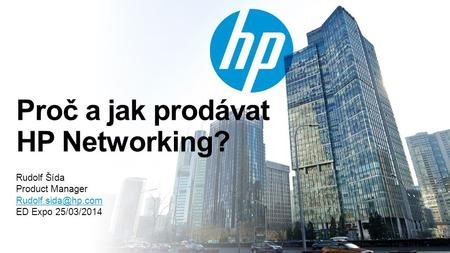 Proč a jak prodávat HP Networking?