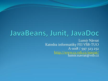 JavaBeans, Junit, JavaDoc