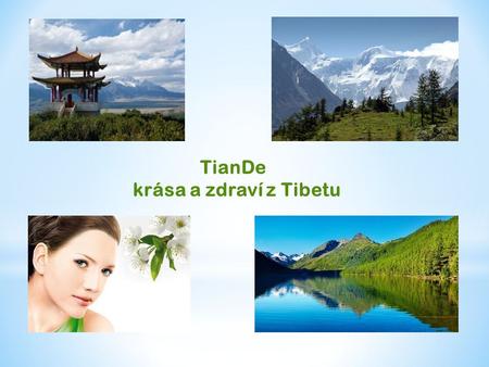 TianDe krása a zdraví z Tibetu.