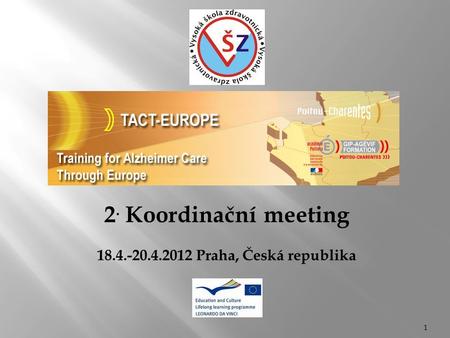 2. Koordinační meeting Praha, Česká republika