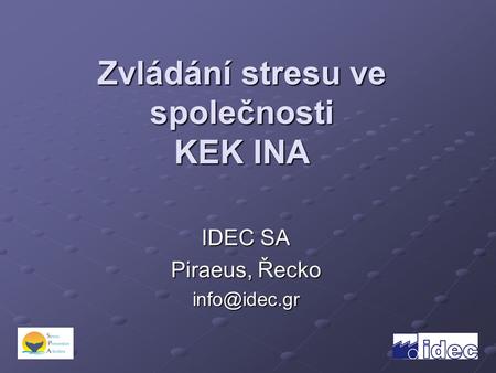 Zvládání stresu ve společnosti KEK INA IDEC SA Piraeus, Řecko