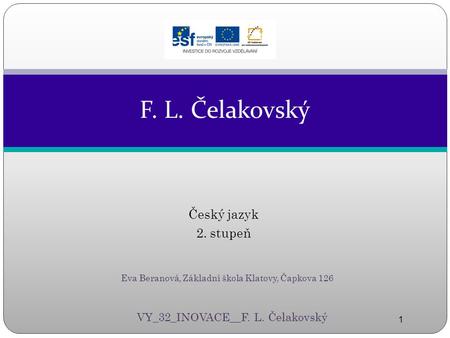 F. L. Čelakovský Český jazyk 2. stupeň VY_32_INOVACE__F. L. Čelakovský