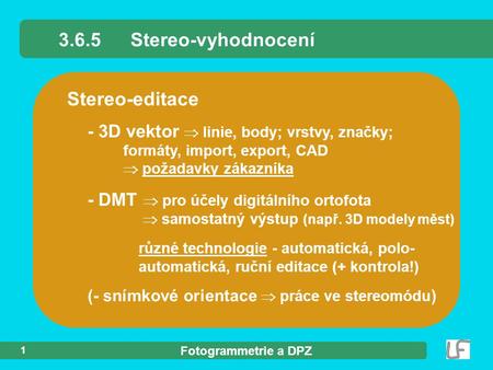 3.6.5 Stereo-vyhodnocení Stereo-editace