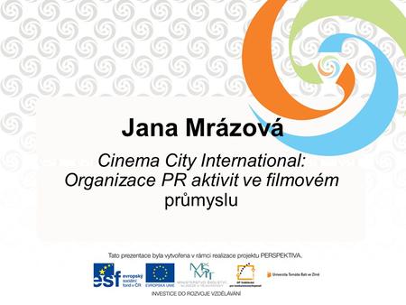 Cinema City International: Organizace PR aktivit ve filmovém průmyslu