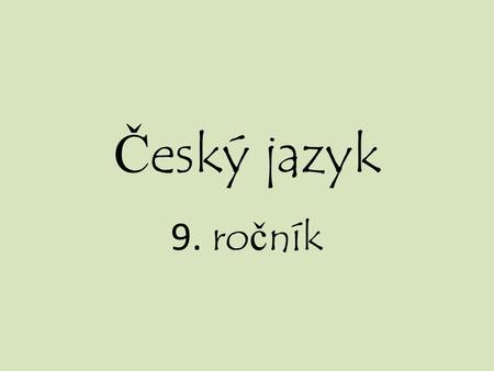 Český jazyk 9. ročník.