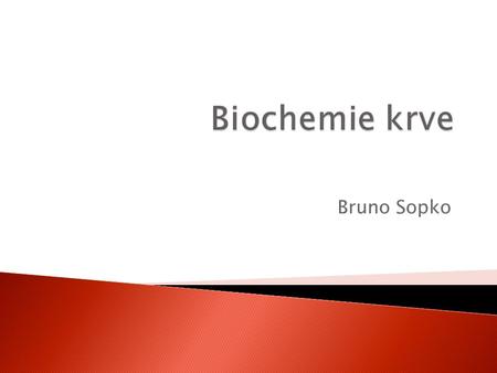 Biochemie krve Bruno Sopko.