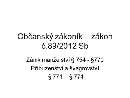 Občanský zákoník – zákon č.89/2012 Sb