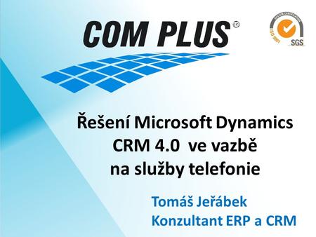 Řešení Microsoft Dynamics CRM 4.0 ve vazbě na služby telefonie